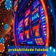 probabilidade futebol